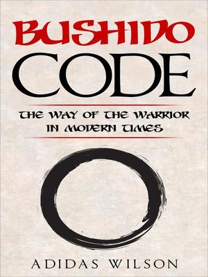 cover image of Bushido Code--The Way of the Warrior In Modern Times